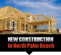 North Palm Beach New Construction Real Estate