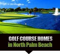 North Palm Beach Golf Course Real Estate